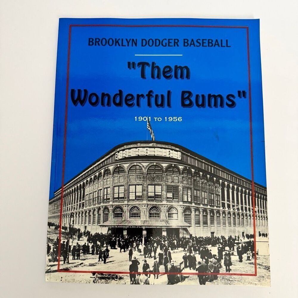 Them Wonderful Bums Brooklyn Dodger Baseball Book 1901 - 1956 Americana History